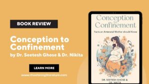 Review of Conception to Confinement