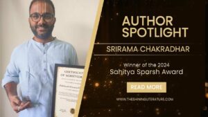 Srirama Chakradhar Winner of the 2024 Sahitya Sparsh Award