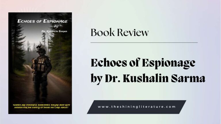 book-review-Echoes of Espionage by Dr. Kushalin Sarma