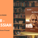 Sahitya Sparsh Award winning book Gandhi – the Messiah