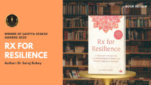 Rx for Resilience by Dr Saroj Dubey