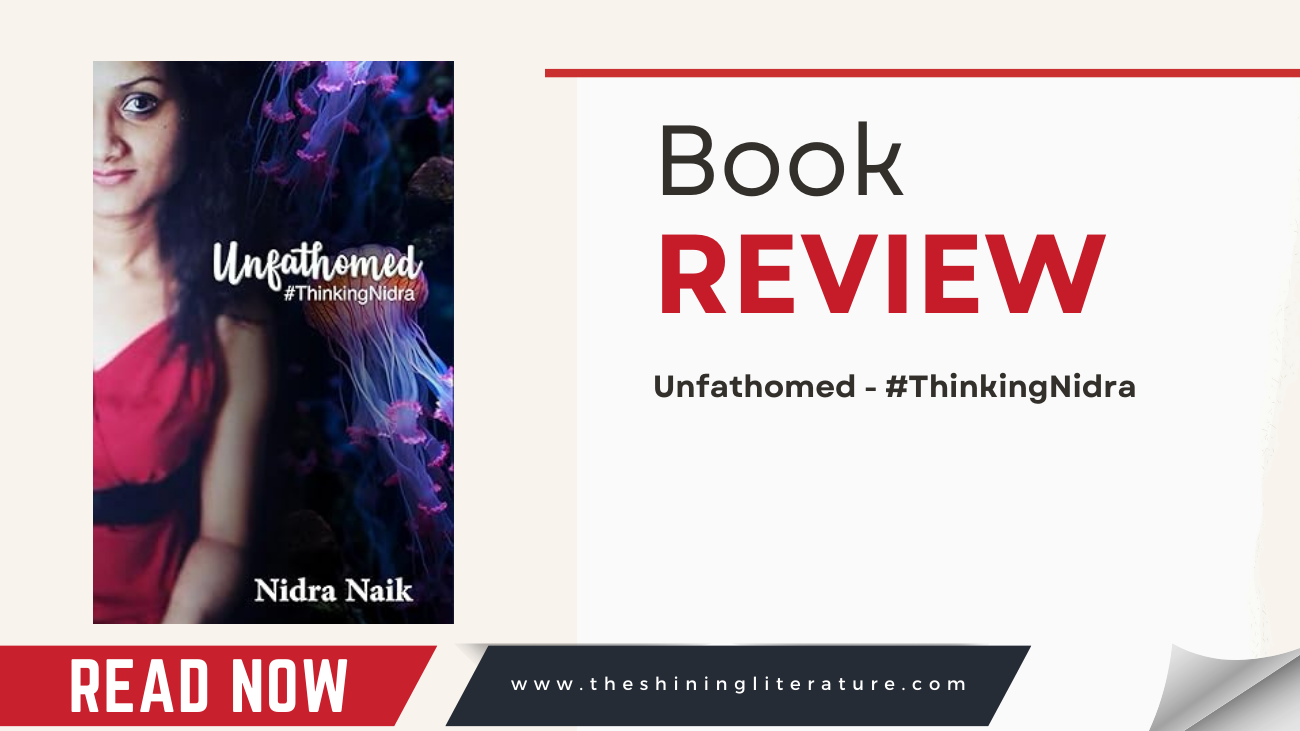 Discover the Depths of Emotion in "Unfathomed - #ThinkingNidra" by Nidra Naik