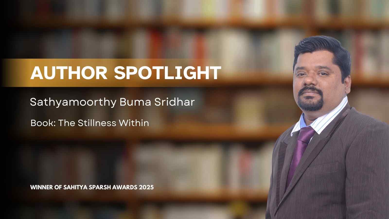 Author Spotlight: Sathyamoorthy Buma Sridhar