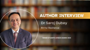 interview-Dr Saroj Dubey-RX For Resilience