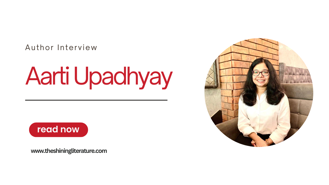 In conversation with Aarti Upadhyay