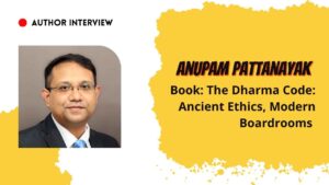 An Interview with Author Anupam Pattanayak