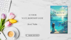 Mallie, Mayur Deshpande, book Mallie
