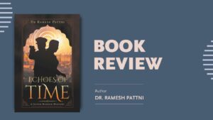 echoes-of-time-by-Dr-Ramesh-Pattni