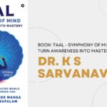 TAAL – Symphony of Mind Book Review by Dr. K. S. Saravanavasan
