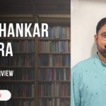 An Interview with Shubhankar Mishra