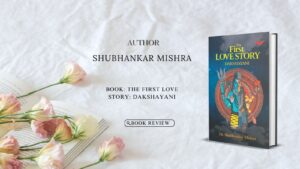 the-first-love-story-dakshayani-book-review