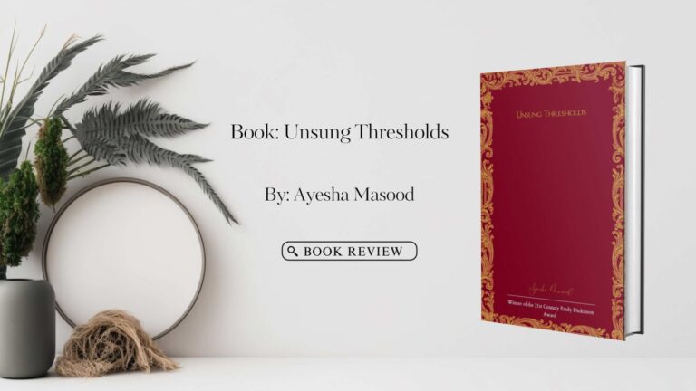unsung-thresholds-by-ayesha-masood-book-review