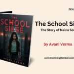 Review – The School Siege – Avani Verma