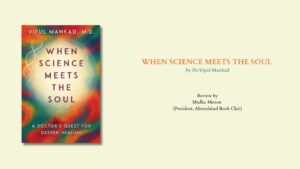 when-science-meets-the-soul-review-by-madhu-menon