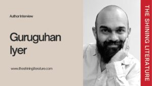 guruguham-lyer-interview-the-shining-literature