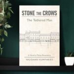 Stone the Crows: The Tethered Man – Vaughan Humphries