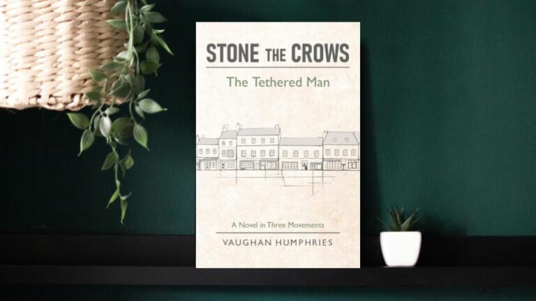 stone-the-crows-the-tethered-man-by-vaughan-humphries-book-review